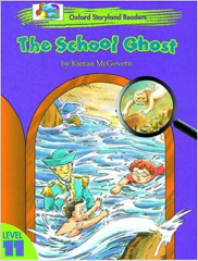 The School Ghost :Oxford Storyland Readers Level 11
