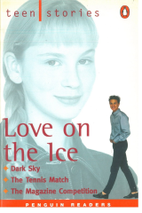 Love on the Ice :Penguin Readers Teen Stories Level 1