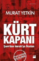 Kürt Kapanı - Şam'dan İmralı'ya Öcalan