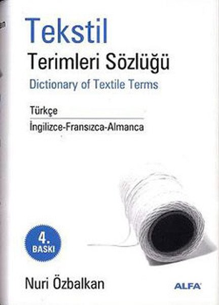 Tekstil Terimleri Sözlüğü  Türkçe İngilizce - Fransızca - Almanca Ciltli