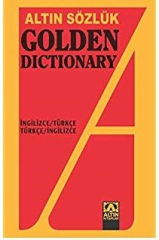 Altın Sözlük Golden Dictionary İngilizce Türkçe - Türkçe İngilizce