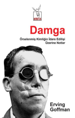 Damga (Örselenmiş Kimliğin İdare Edilişi Üzerine Notlar)