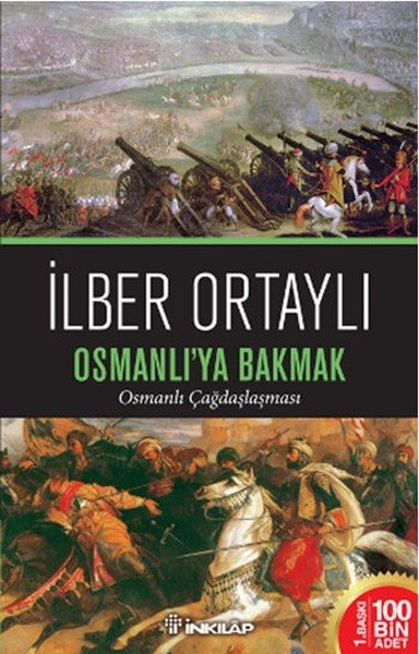 Osmanlı ya Bakmak  Osmanlı Çağdaşlaşması
