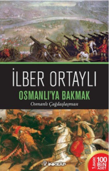 Osmanlı ya Bakmak  Osmanlı Çağdaşlaşması