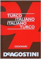 Turco - italiano italiano - Turco Sözlük Dizionari De Agostini