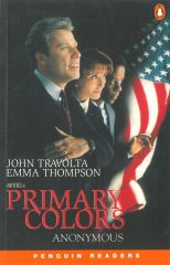 Primary Colors : A Novel of Politics Penguin Readers Level 4