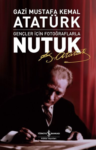 Nutuk  Gençler İçin Fotoğraflarla