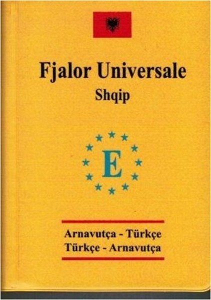 Fjalor Universale Shqip Arnavutça - Türkçe / Türkçe - Arnavutça