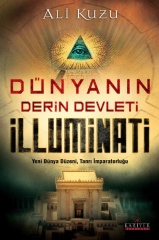 Dünyanın Derin Devleti İlluminati (Yeni Dünya Düzeni, Tanrı İmparatorluğu)