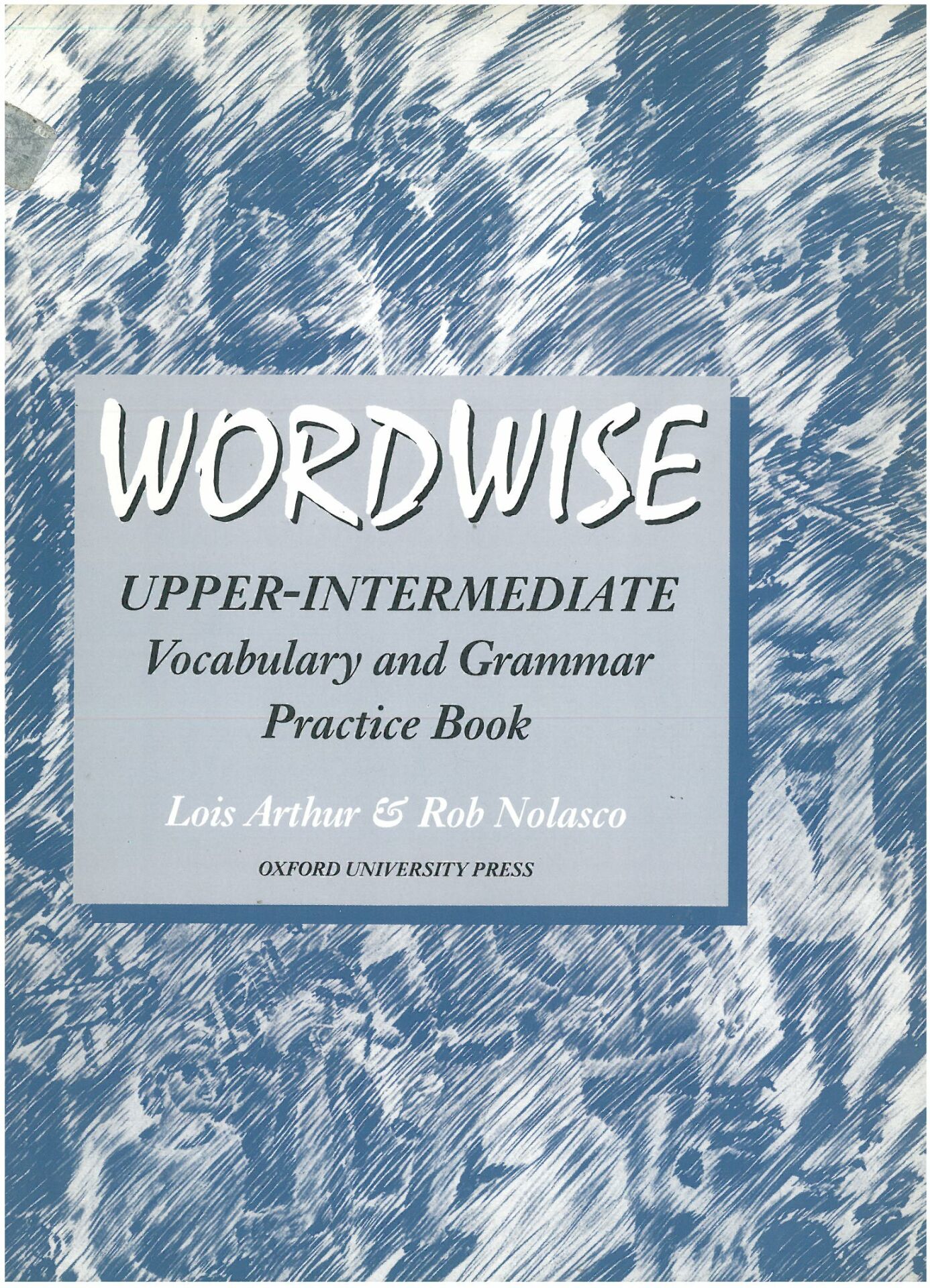 Wordwise Upper-Intermediate: Vocabulary and Grammar Practice Book