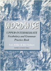 Wordwise Upper-Intermediate: Vocabulary and Grammar Practice Book