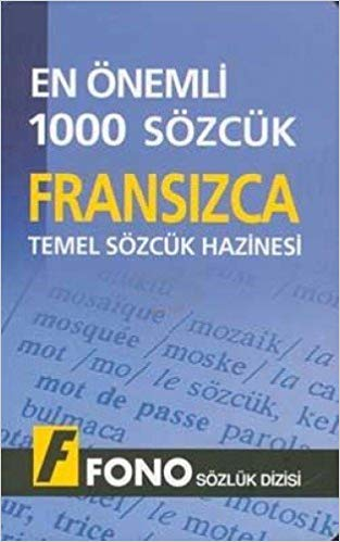 Fono Fransızcada Temel Sözcük Hazinesi En Önemli 1000 Sözcük