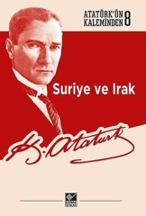 Suriye ve Irak-Atatürk'ün Kaleminden 8
