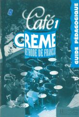 Cafe Creme 1 Méthode de Français: Livre de L'Eleve + Cahier D'Exercices + Guide Pédagogique (3 Kitap Set)