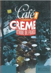 Cafe Creme 1 Méthode de Français - Livre de L'Eleve