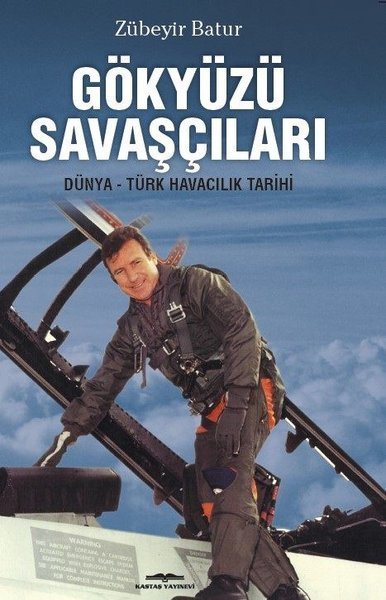 Gökyüzü Savaşçıları - Dünya - Türk Havacılık Tarihi