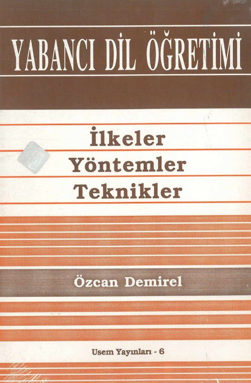 İlkeler Yöntemler Teknikler  Yabancı Dil Öğretimi