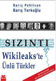 Sızıntı Wikileaks'te Ünlü Türkler