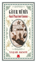 Gavur Mümin  Gazi Paşa nın Casusu