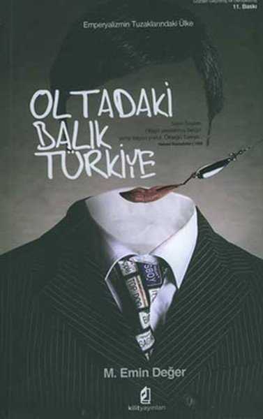 Oltadaki Balık Türkiye Emperyalizmin Tuzaklarındaki Ülke