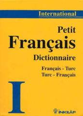 International Küçük Fransızca Sözlük ( Fransızca Türkçe - Türkçe Fransızca )