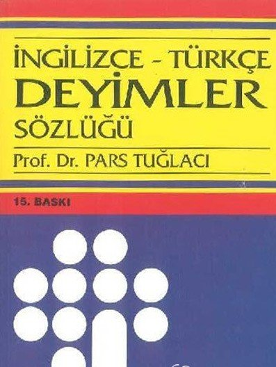 İngilizce - Türkçe Deyimler Sözlüğü