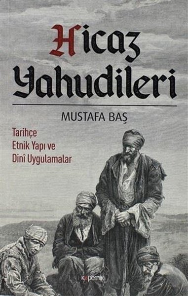 Hicaz Yahudileri Tarihçe Etnik Yapı ve Dini Uygulamalar