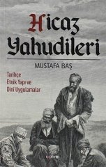 Hicaz Yahudileri Tarihçe Etnik Yapı ve Dini Uygulamalar