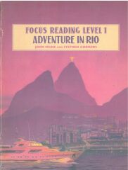 Focus Reading Level 1: Adventure in Rio