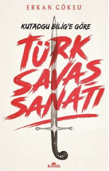 Türk Savaş Sanatı-Kutadgu Bilig'e Göre