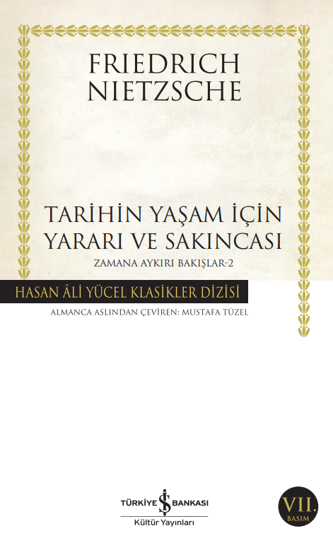 Tarihin Yaşam için Yararı ve Sakıncası Zamana Aykırı Bakışlar-2 - Hasan Ali Yücel Klasikleri