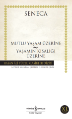 Mutlu Yaşam Üzerine Yaşamın Kısalığı Üzerine - Hasan Ali Yücel Klasikleri
