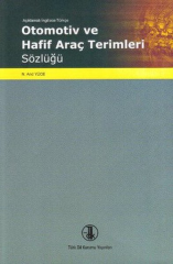 Açıklamalı İngilizce Türkçe Otomotiv ve Araç Terimlerimi Sözlüğü Ciltli