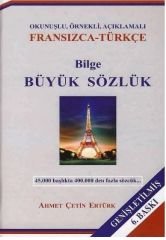 Bilge Büyük Sözlük 1 ve 2 (Okunuşlu, Örnekli, Açıklamalı Fransızca – Türkçe Türkçe - Fransızca)