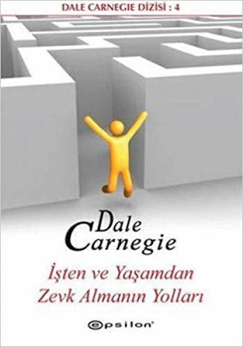 İşten Ve Yaşamdan Zevk Almanın Yolları