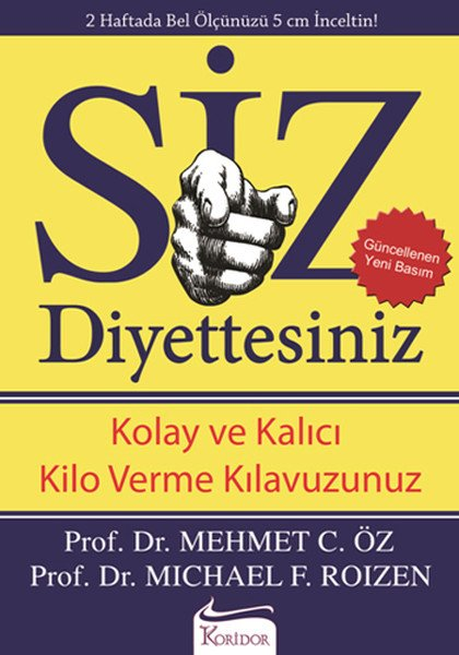 Siz Diyettesiniz Kolay ve Kalıcı Kilo Verme Kılavuzunuz