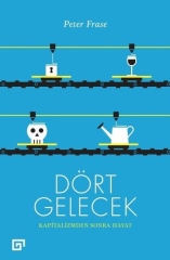 Dört Gelecek  Kapitalizmden Sonra Hayat