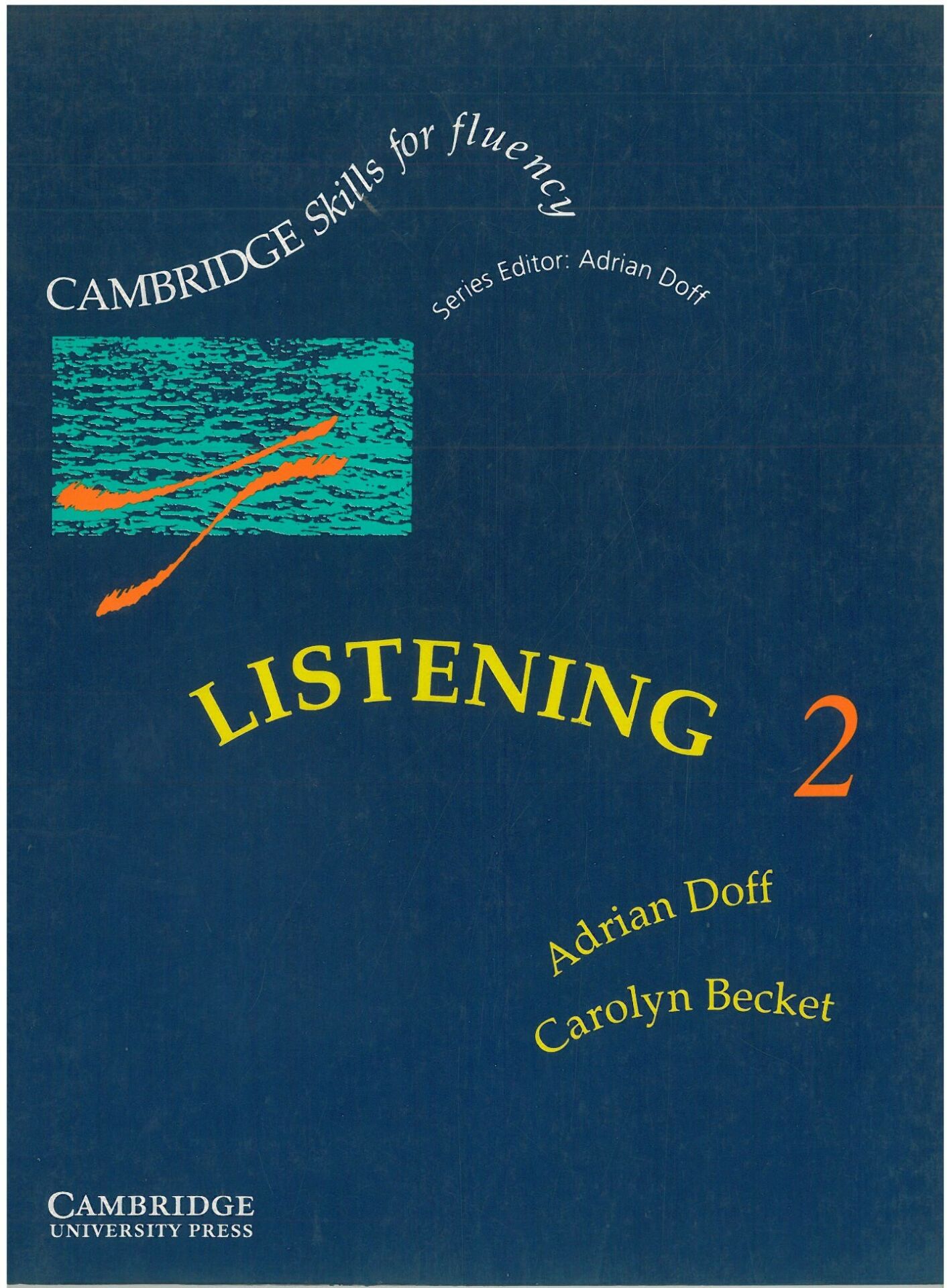 Listening Level 2 Intermediate Student’s Book (Cambridge Skills for Fluency)