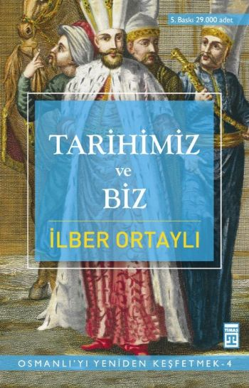 Tarihimiz ve Biz