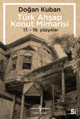 Türk Ahşap Konut Mimarisi ( 17. - 19. Yüzyıllar )