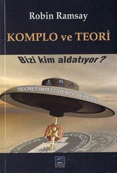 Komplo ve Teori Bizi Kim Aldatıyor?