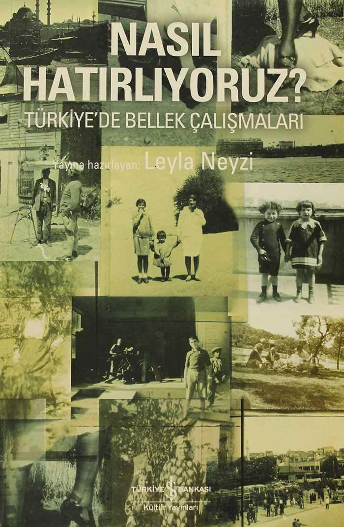 Nasıl Hatırlıyoruz? - Türkiye'de Bellek Çalışmaları