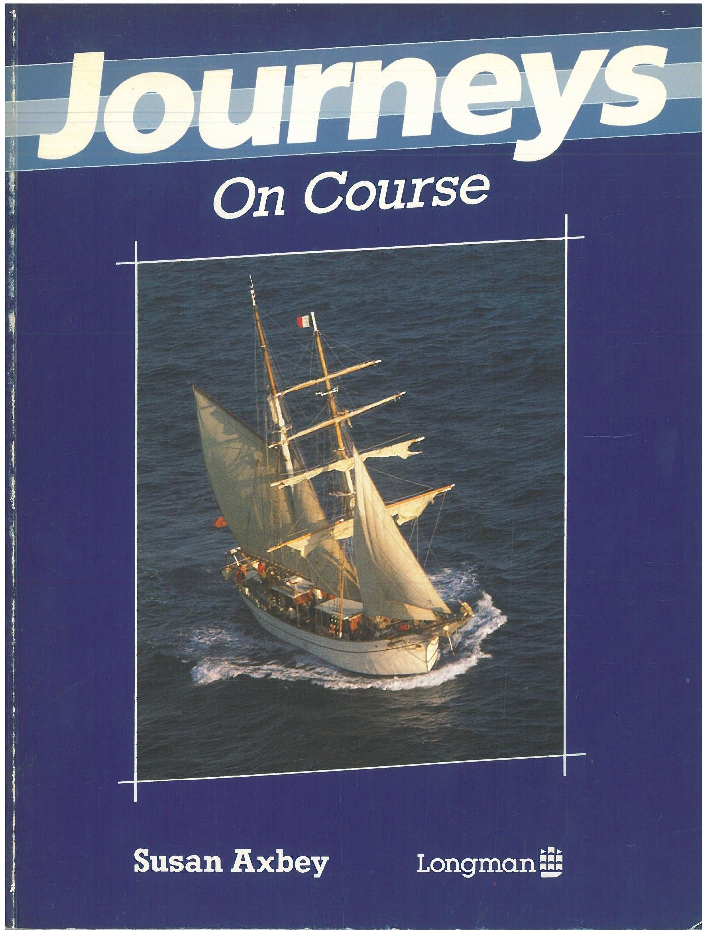 Journeys On Course: Student's Book (Longman Roads to English) (Basım Yılı: 1989)