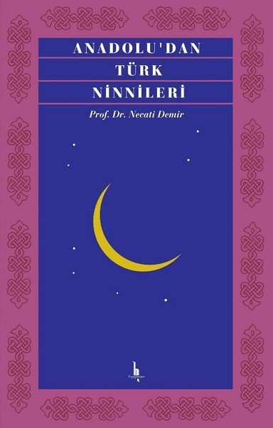 Anadolu’dan Türk Ninnileri