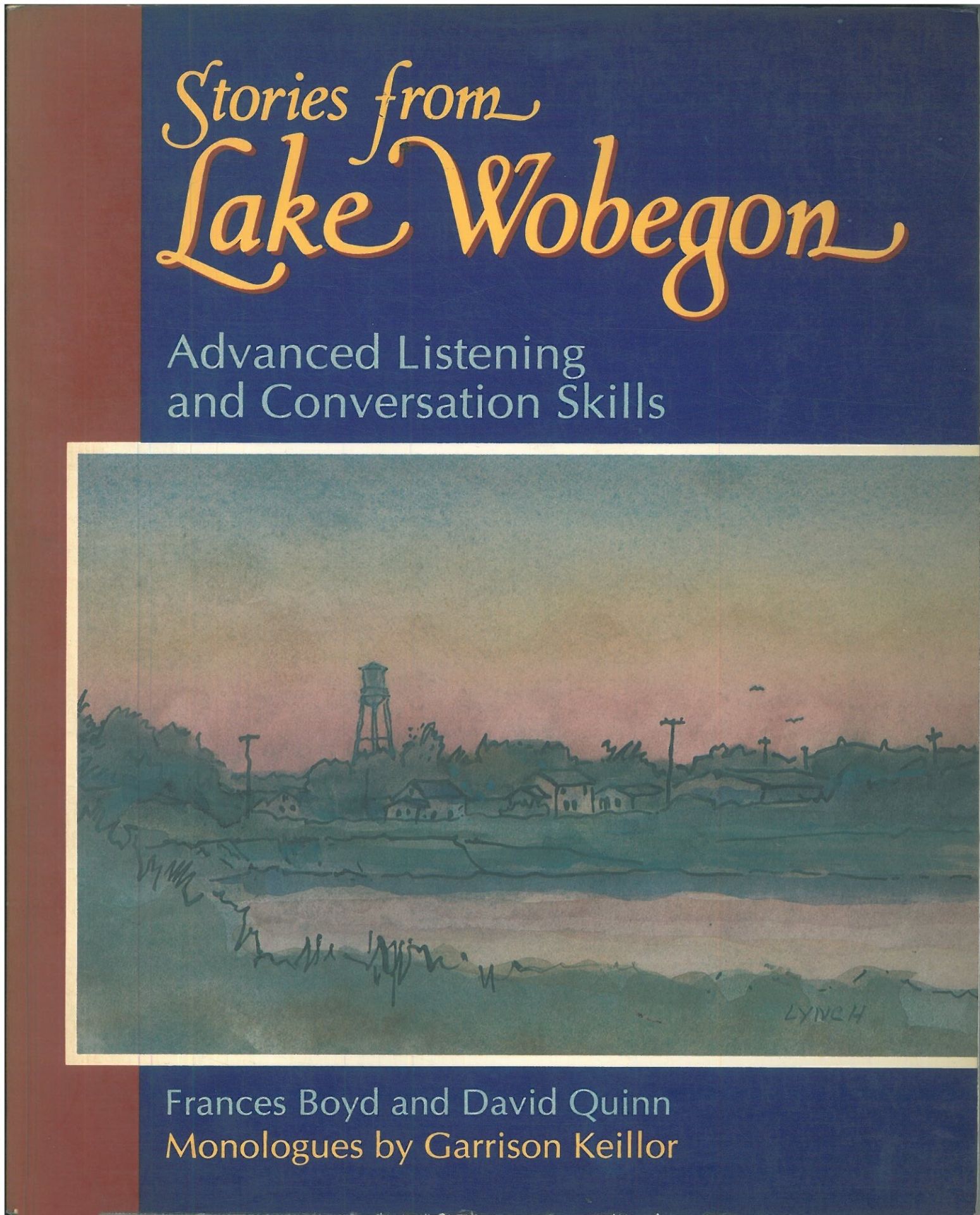 Stories from Lake Wobegon: Advanced Listening and Conversation Skills (Basım Yılı: 1990)