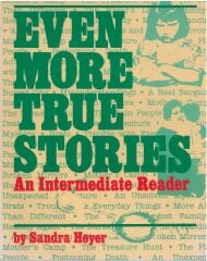 Even More True Stories: An Intermediate Reader