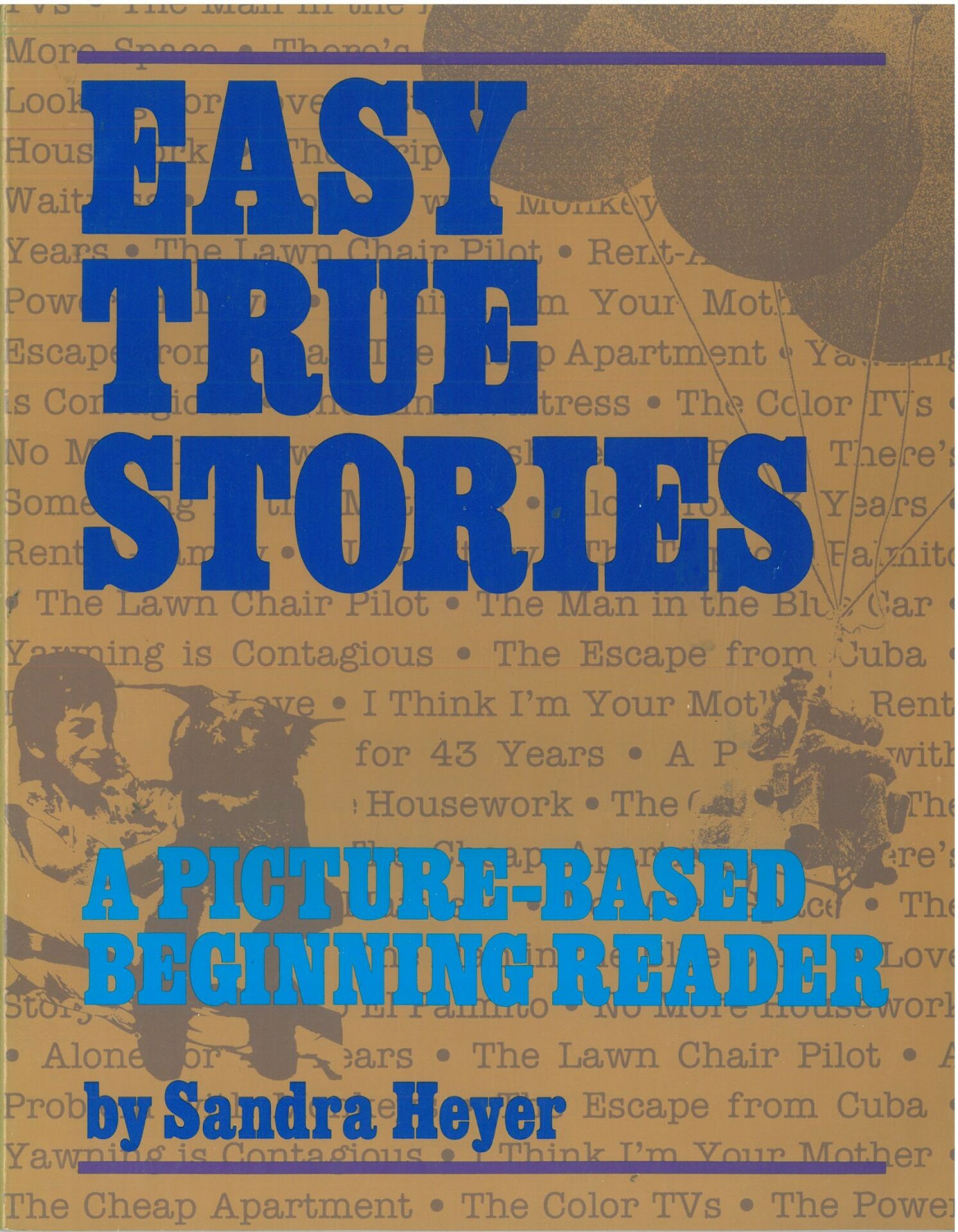 Easy True Stories: A Picture-Based Beginning Reader