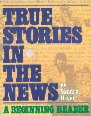 True Stories in the News: A Beginning Reader