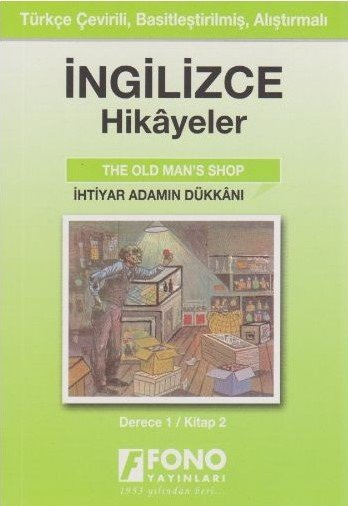 Fono İngilizce Türkçe Hikayeler İhtiyar Adamın Dükkanı The Old Man's Shop Derece 1