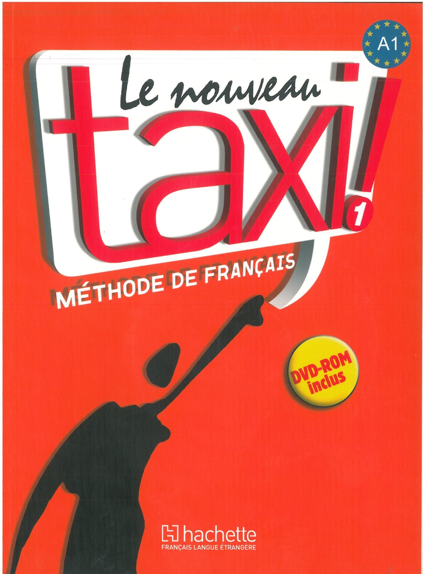 Le Nouveau Taxi!: Livre De L'eleve: Livre De L'eleve 1 & DVD-Rom Le Nouveau Taxi!: Cahier D'exercices 1